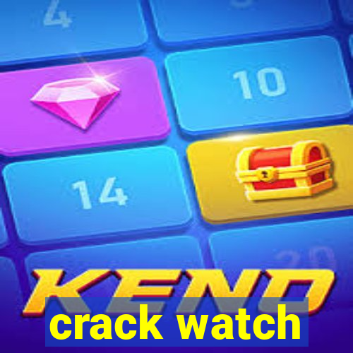 crack watch